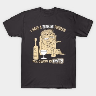 Drinking Problem T-Shirt